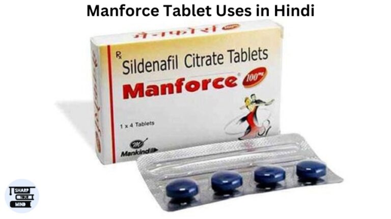 Manforce Tablet Uses in Hindi- जानकारी, लाभ, और फायदे देखें