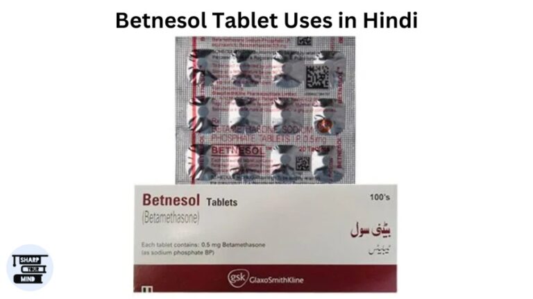 Betnesol Tablet Uses in Hindi- जानकारी, लाभ, फायदे और उपयोग