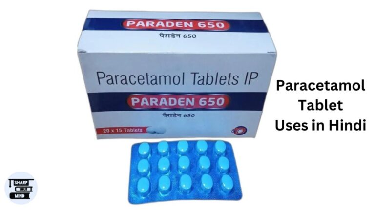 Pain Killer- Paracetamol Tablet Uses in Hindi- कितनी, कब खानी चाहिए