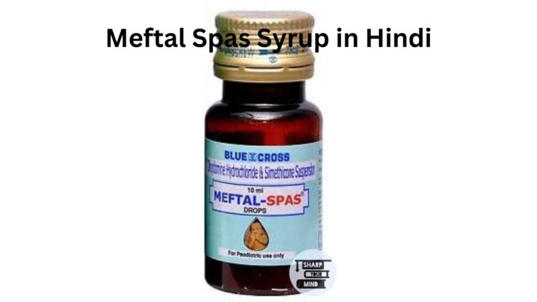 Meftal Spas Syrup in Hindi की जानकारी, लाभ, फायदे एवं उपयोग