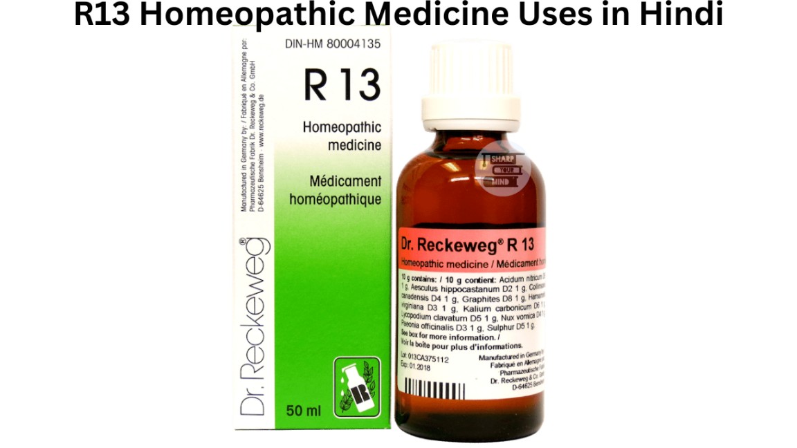 R13 Homeopathic Medicine Uses in Hindi