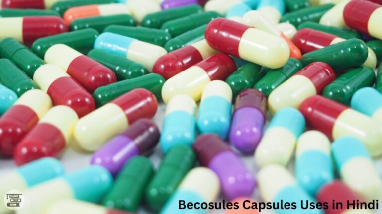 Becosules Capsules Uses in Hindi की जानकारी, लाभ, फायदे, उपयोग