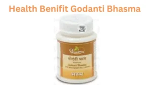 Health Benifit Godanti Bhasma