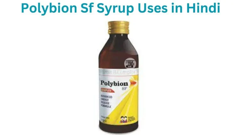 Polybion SF Syrup Uses in Hindi की जानकारी, लाभ, फायदे, उपयोग