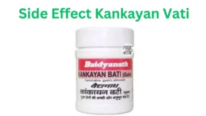 Side Effect Kankayan Vati