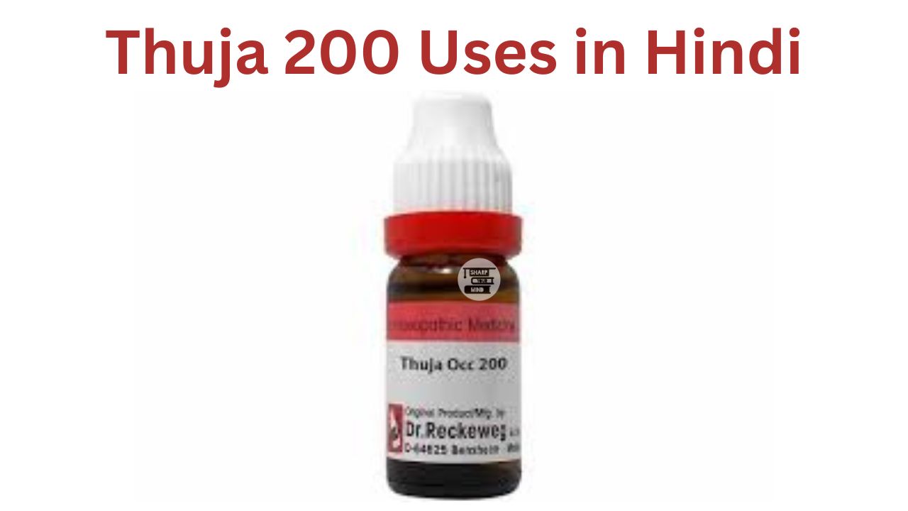 Thuja 200 Uses in Hindi