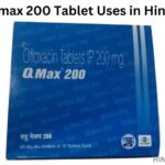 Qmax 200 Tablet Uses in Hindi