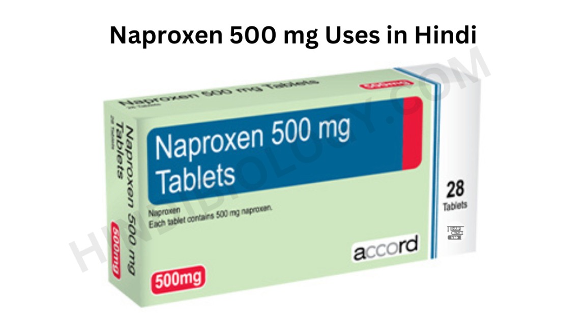 Naproxen 500 mg Uses in Hindi